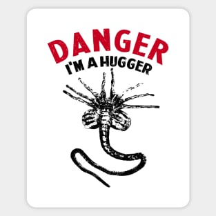 ALIEN : DANGER - I'm a hugger Sticker